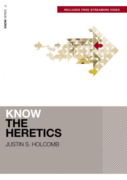 KNOW THE HERETICS (INCLUDES FREE STREAMING VIDEO)