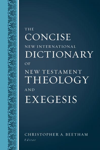 Concise New International Dictionary of New Testament Theolo