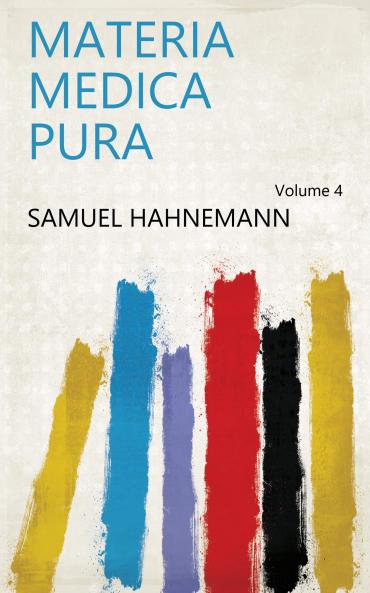 Materia Medica Pura Vol. 4 (Classic Reprint)
