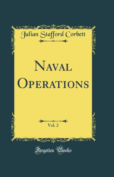 Naval Operations Vol. 2 (Classic Reprint)