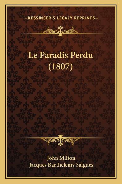 Le Paradis Perdu (Classic Reprint)