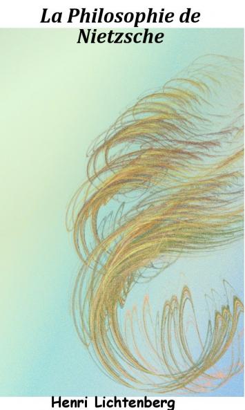 La Philosophie de Nietzsche (Classic Reprint)