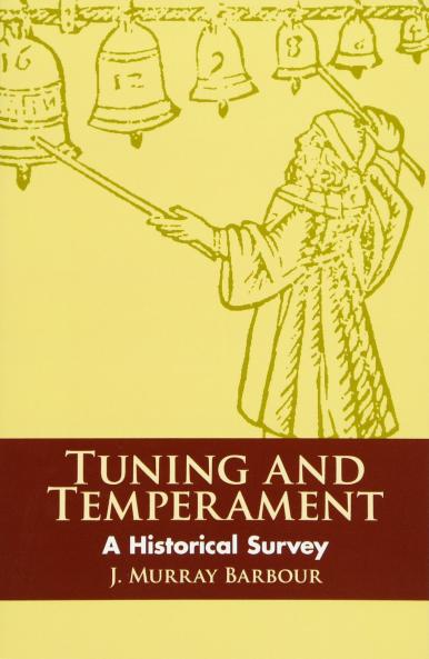 Tuning and Temperament: A Historical Survey (Classic Reprint)