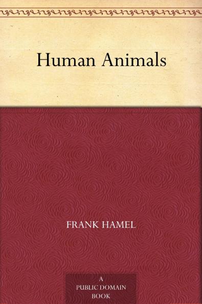 Human Animals (Classic Reprint)