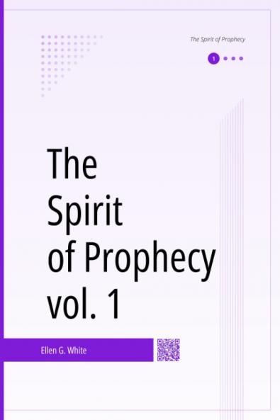 Spirit of Prophecy Vol. 1 (Classic Reprint)