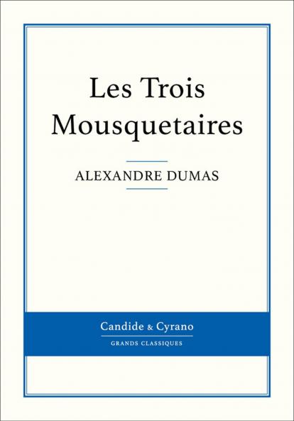 Les Trois Mousquetaires (Classic Reprint)