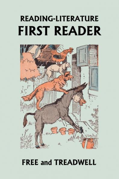 Reading-Literature: First Reader; Adapted and Graded (Classic Reprint)