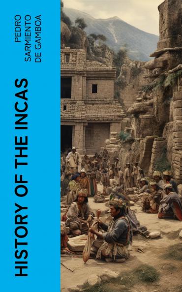 History of the Incas (Classic Reprint)