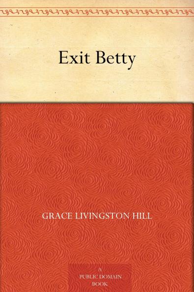 Exit Betty (Classic Reprint)