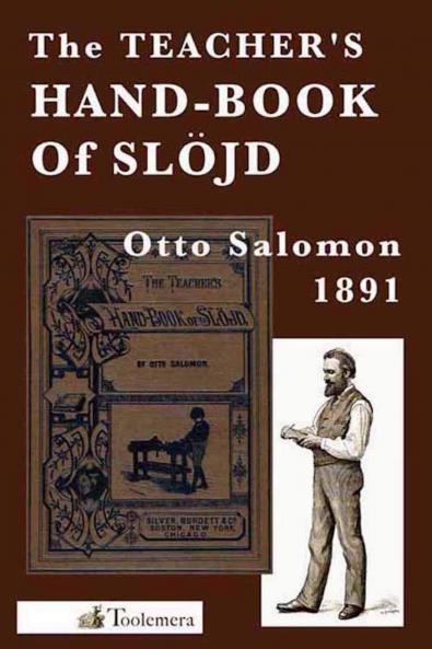 The Teacher''s Hand-Book of SlÃ¶jd as Practised and Taught at NÃ¤Ã¤s: Containing Explanations and Details of Each Exercise (Classic Reprint)