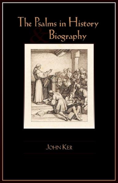 The Psalms in History and Biography (Classic Reprint)