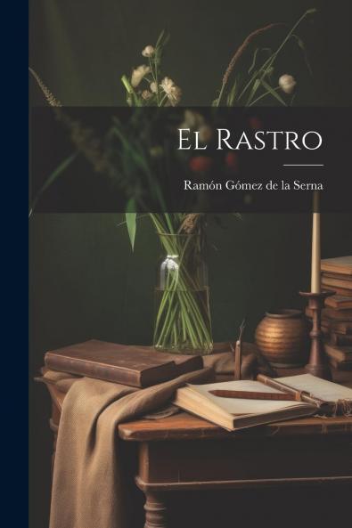 El Rastro (Classic Reprint)