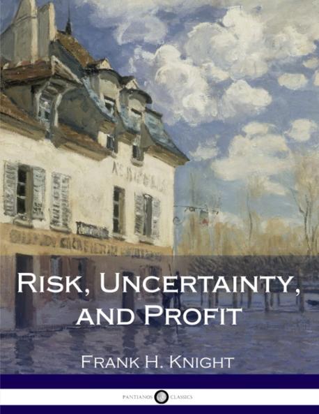 Risk Uncertainty and Profit (Classic Reprint)