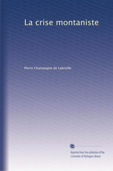 La Crise Montaniste (Classic Reprint)