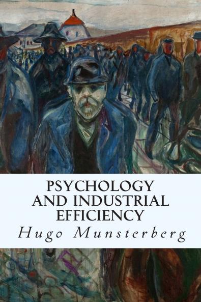 Psychology and Industrial Efficiency (Classic Reprint)