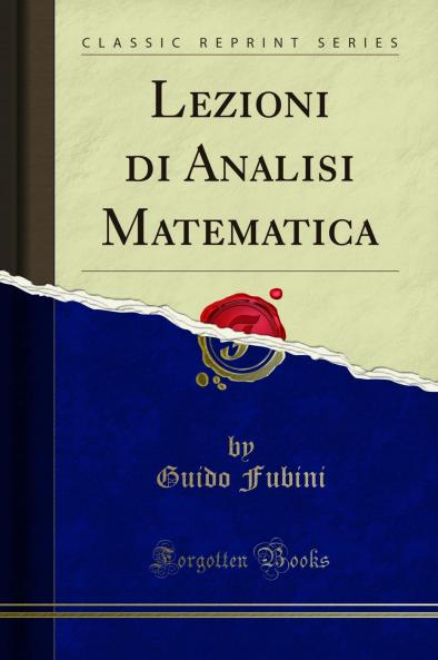 Lezioni di Analisi Matematica (Classic Reprint)