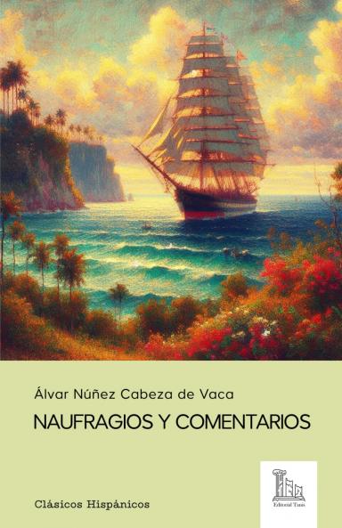 Naufragios y Comentarios (Classic Reprint)