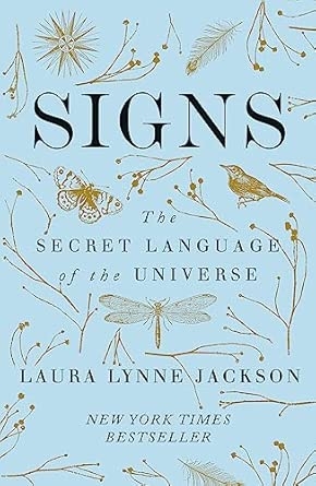 SIGNS:THE SECRET LANGUAGE OF THE UNIVERSE