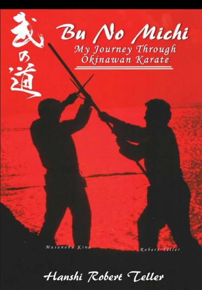 Bu No Michi - My Journey Through Okinawan Karate