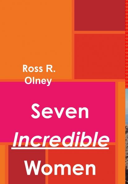 Seven Incredible Women