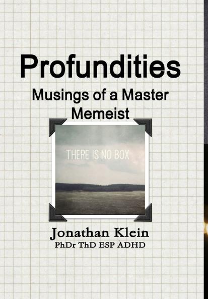 Profundities - Musings of a Master Memeist