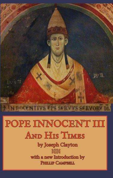 Pope Innocent III and His Times