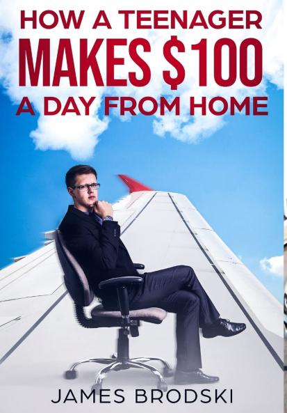 How a Teenager Makes $100 a Day From Home