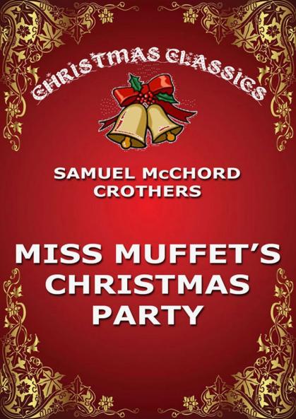 MISS MUFFET'S CHRISTMAS PARTY