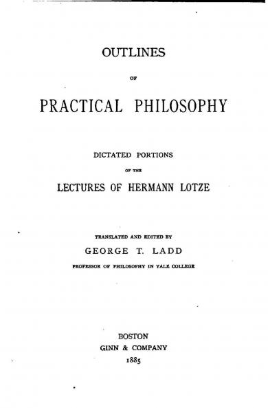 Outlines of Practical Philosophy: Dictated Portions of the Lectures of Hermann Lotze (Classic Reprint)