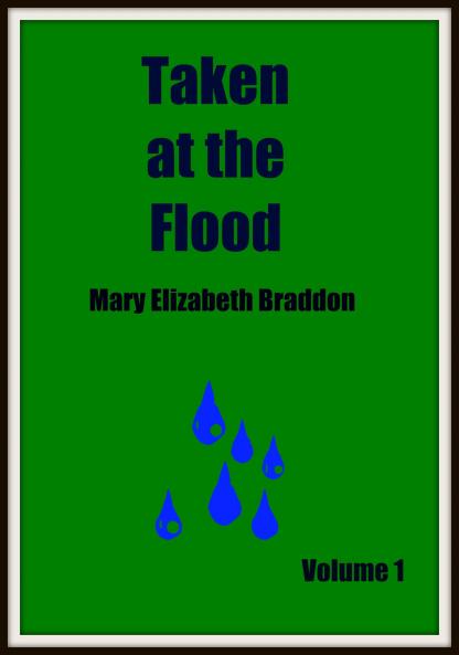 Taken at the Flood: A Novel (Classic Reprint)