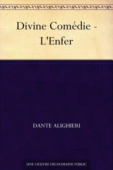 La Divine ComÃ©die: L'Enfer (Classic Reprint)