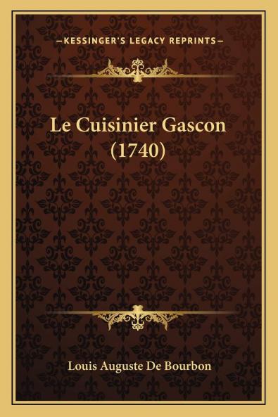 Le Cuisinier Gascon (Classic Reprint)