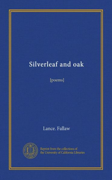 Silverleaf and Oak (Classic Reprint)