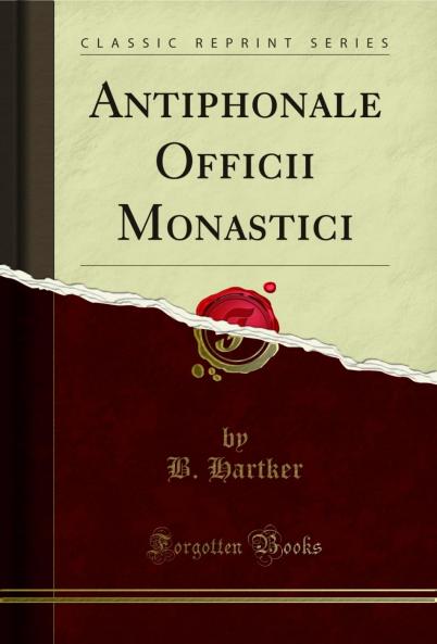 Antiphonale Officii Monastici (Classic Reprint)