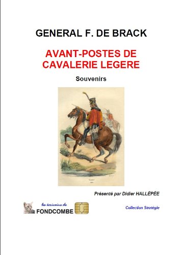 Avant-Postes de Cavalerie LÃ©gÃ¨re: Souvenirs (Classic Reprint)