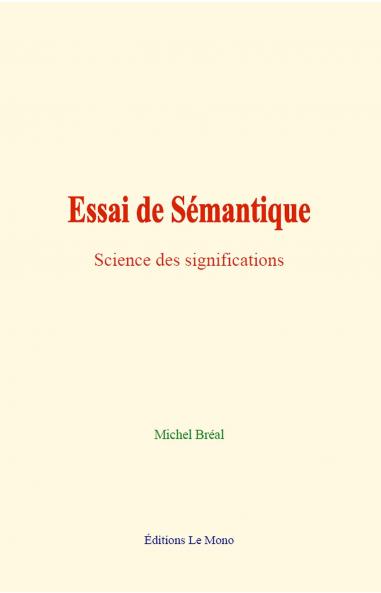 Essai de SÃ©mantique (Science des Significations) (Classic Reprint)