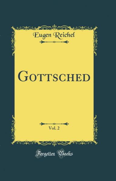 Gottsched Vol. 2 (Classic Reprint)