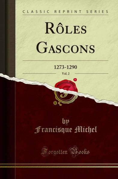 RÃ´les Gascons Vol. 2: 1273-1290 (Classic Reprint)