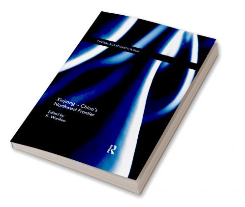 Xinjiang - China's Northwest Frontier