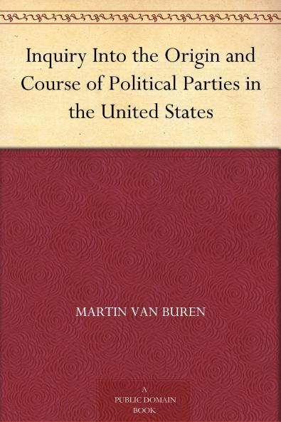 Inquiry Into the Origin and Course of Political Parties