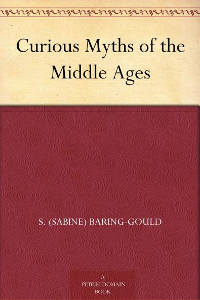 Curious Myths of the Middle Ages
