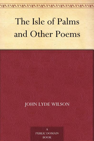 The Isle of Palms and Other Poems