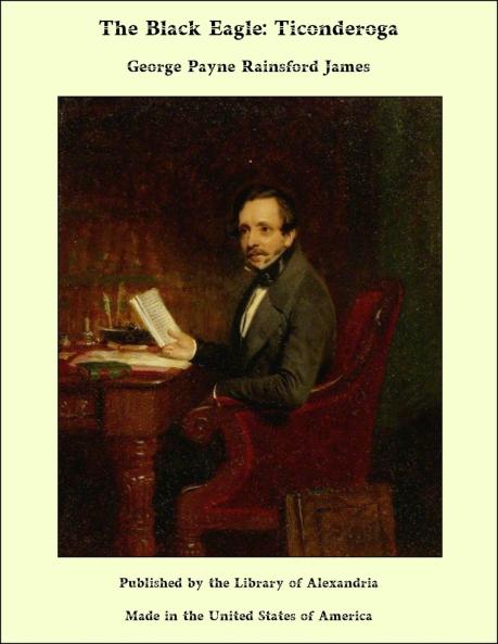 Ticonderoga; Or the Black Eagle