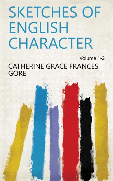 Sketches of English Character Volume 1-2