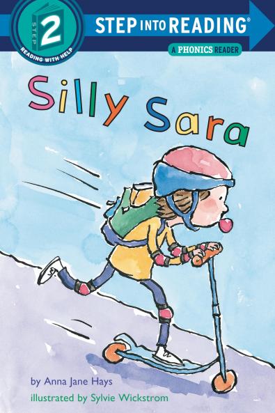 Silly Sara: A Phonics Reader (Step into Reading) [Paperback] Hays Anna Jane and Wickstrom Sylvie