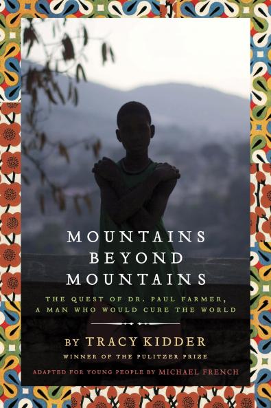 Mountains Beyond Mountains (Adapted for Young People): The Quest of Dr. Paul Farmer A Man Who Would Cure the World