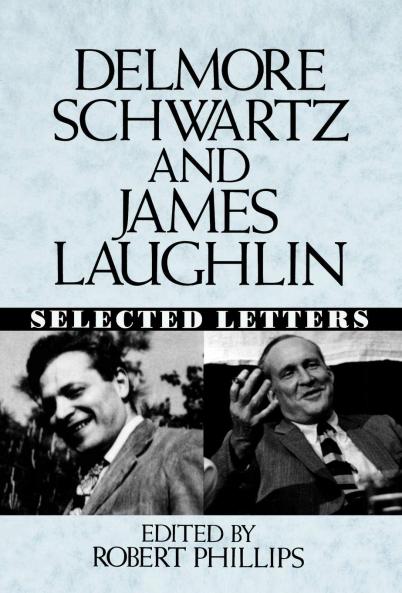 Delmore Schwartz and James Laughlin