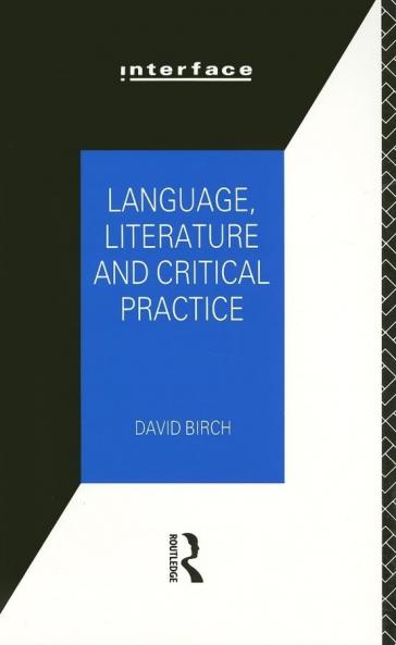 Language Literature and Critical Practice