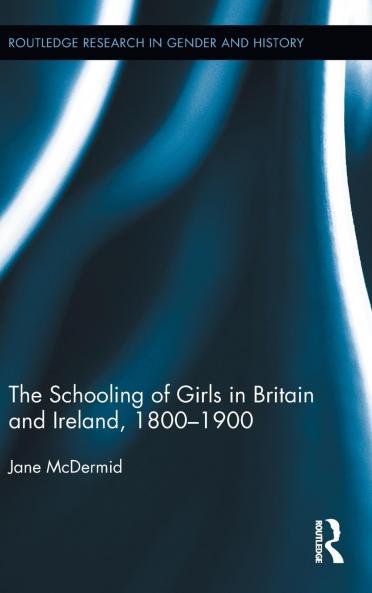 Schooling of Girls in Britain and Ireland 1800- 1900