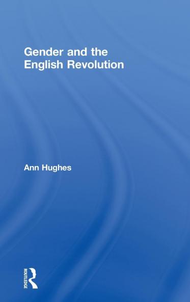 Gender and the English Revolution